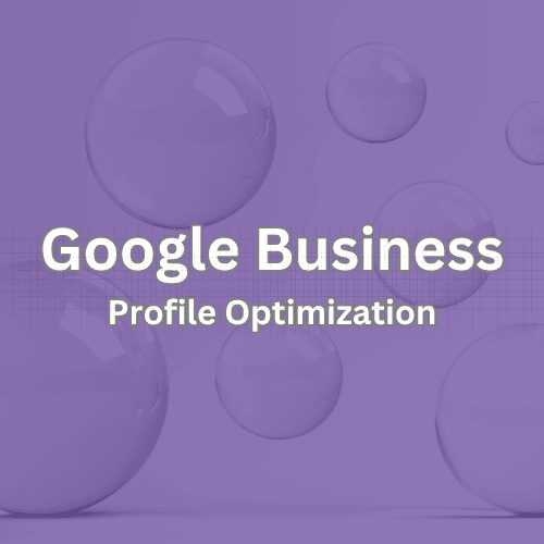 Google Business Profile Optimization